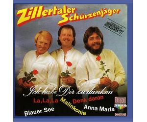 Zillertaler Schürzenjäger - Ich Habe Dir zu Danken