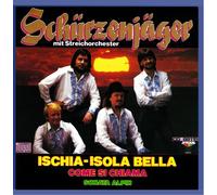 Zillertaler Schürzenjäger - Ischia-Isola Bella