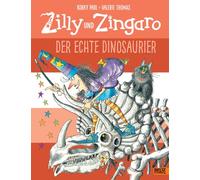 Zilly und Zingaro – Le véritable dinosaure – Beltz