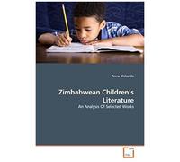 Zimbabwean Children's Literature: An Analysis Of Selected Works
