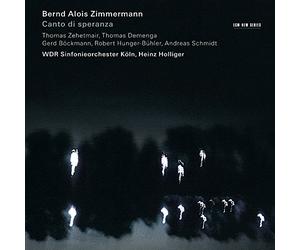 Zimmermann, B. A. - Bernd Alois Zimmermann: Canto di speranza