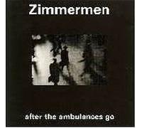 Zimmermen - After the Ambulances Go