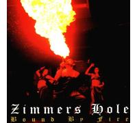 Zimmers Hole - Bound by Fire [Import]