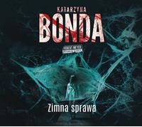 Zimna sprawa - Katarzyna Bonda (Hörbuch auf Polnisch)
