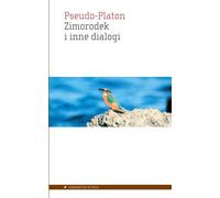 Zimorodek i inne dialogi - Pseudo-Platon (classiques de la littérature mondiale en polonais)