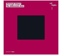Zimper: The Millennials Mass [Plattform K+K Vienna; Christoph Zimper; Eggner Trio; Bryan Benner & Various Artists] [Col Legno: Col160011]