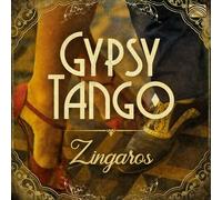 Zingaros - Gypsy Tango [New CD]