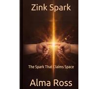 Zink Spark: The Spark That Claims Space