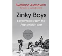 Zinky Boys: Soviet Voices from the Afghanistan War