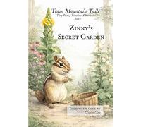 Zinny's Secret Garden: A Woodland Adventure of Healing and Heart