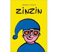 Zinzin - Bénédicte Guettier - Ecole Des Loisirs - cartonné - Album jeunesse dès 3 ans