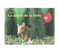 Zinzin de la foret (Le) - Isabelle Gil - Ecole Des Loisirs - cartonné - Album éveil dès la naissance