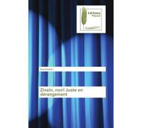 Zinzin, non! Juste en dérangement - Guy Gourier - Muse Editions - broché - Roman