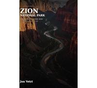 Zion National Park: The Honest Guide 2026