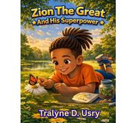 Zion The Great: And His Quiet Soperpower