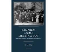 Zionism and the Melting Pot by Matthew Mark Silver Matthew Mark Silver (Auteur)