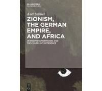 Zionism, The German Empire, And Africa