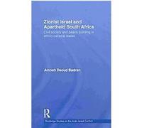 Zionist Israel and Apartheid South Africa, Routledge Studies on the Ara-israeli Conflict Amneh Badran (Auteur)