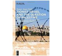 Zionist Israel And The Question Of Palestine