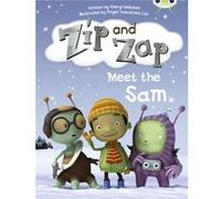 Zip And Zap Meet The Sam: Yellow B/1C (Bug Club) (Paperback) Sheryl Webster, (Auteur)