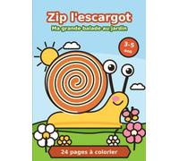 Zip l'escargot ma grande balade au jardin