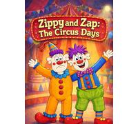 Zippy and Zap: The Circus Days