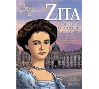 Zita, Courage et Foi d'une impératrice