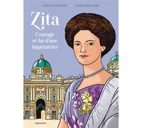 Zita Courage et foi d'une impératrice