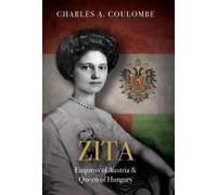 Zita: Empress Of Austria And Queen Of Hungary