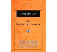 zita, imperatrice courage