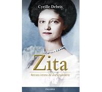 Zita: Retrato íntimo de una emperatriz