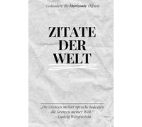 Zitate der Welt: Zitate & Sprichwörter aus aller Welt die dich zum nachdenken bewegen | Weltweite Lebensweisheiten, die zum Innehalten, Wachsen und Nachdenken einladen