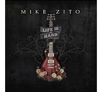 Zito, Mike – Life Is Hard