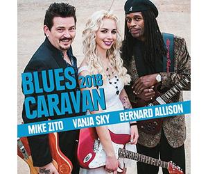 ZITO,MIKE; VANJA SKY; BERNARD ALLISON - Blues Caravan 2018 (Cd/Dvd)