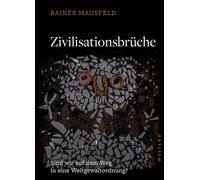 Zivilisationsbrüche Sind wir auf dem Weg in eine Weltgewaltordnung? - Rainer Mausfeld - Westend Verlag - ebook (ePub) - Livre