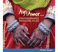 Ziya Tabassian - Ay ! ! Amor ... / Ensemble Constantinople & Françoise Atlan