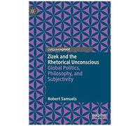 Zizek And The Rhetorical Unconscious