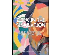 Žižek in the Simulation: The Desert of the Virtual Real