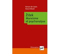 Žižek. Marxisme et psychanalyse - Raoul Moati - Puf - broché - Etude