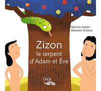 Zizon, le serpent d'Adam et Ève - La parole des animaux