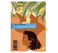 Zizou au désert / Ziza dans l'oasis - Elise Fontenaille - Rouergue - broché - Roman cadet dès 6 ans