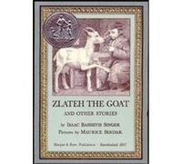 Zlateh the Goat and Other Stories Elizabeth Shub, Isaac Bashevis Singer (Auteur)