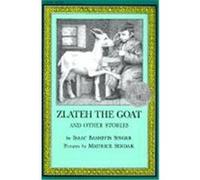 Zlateh the Goat Isaac Bashevis Singer (Auteur)