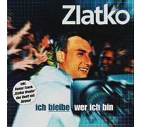 Zlatko – Ich Bleibe Wer Ich Bin – Import