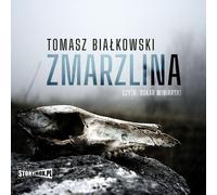 Zmarzlina - Tomasz Białkowski (Hörbuch auf Polnisch)