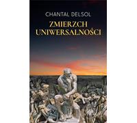 Zmierzch uniwersalności - Delsol Chantal (Littérature et philosophie en polonais)