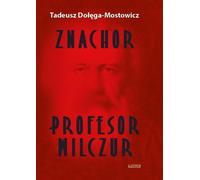 Znachor. Professeur Wilczur TW