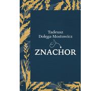 Znachor - Tadeusz Dołęga-Mostowicz (Literatur auf Polnisch)