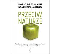 ZNAK Contre la nature. Des OGM au , fausses alertes et vérités cachées sur les aliments que nous consommons, Polnisch, Hardcover, 352 Seiten