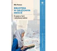 ZNAK La bibliothèque secrète de la Syrie. L'histoire vraie d'une ville syrienne assiégée qui a retrouvé l'espoir, Polnisch, Taschenbuch, 288 Seiten
